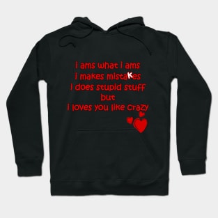 i loves you like crazy apology Hoodie